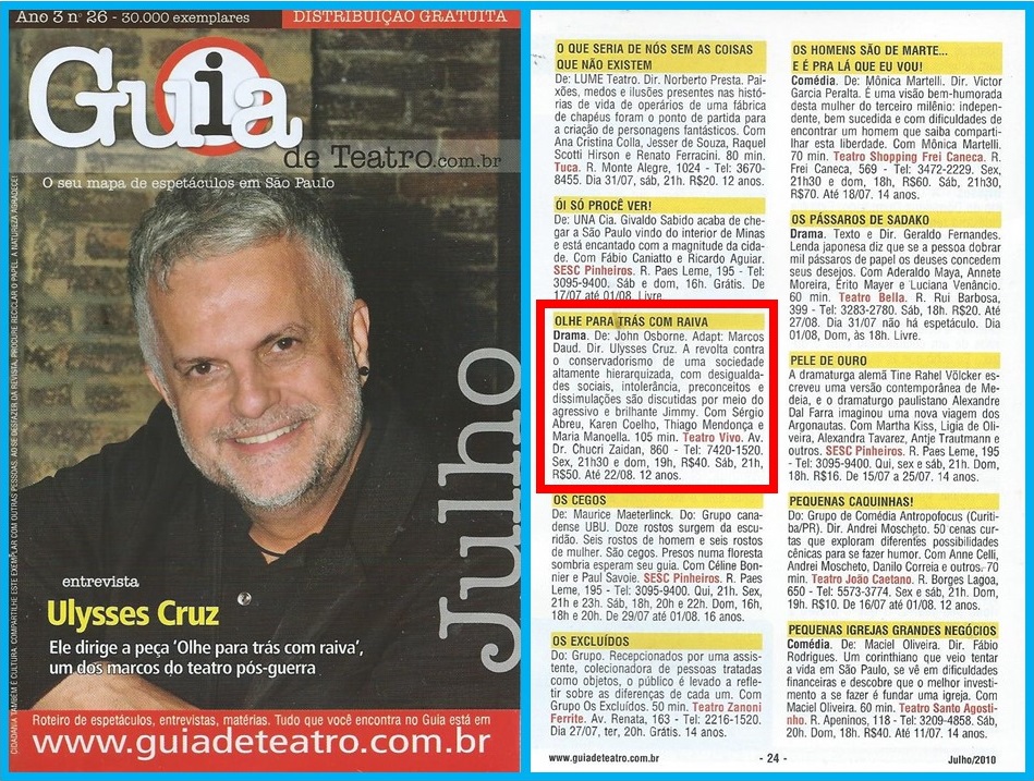 O diretor Ulysses Cruz concedeu uma entrevista para o Guia de Teatro, falando sobre a peça "Olhe Para Trás Com Raiva".